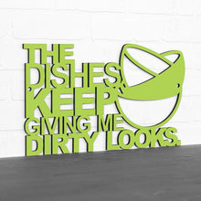 Load image into Gallery viewer, Spunky Fluff Proudly Handmade in South Dakota, USA The Dishes Keep Giving me Dirty Looks