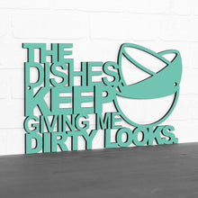 Load image into Gallery viewer, Spunky Fluff Proudly Handmade in South Dakota, USA The Dishes Keep Giving me Dirty Looks