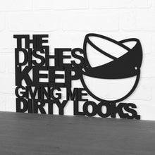 Load image into Gallery viewer, Spunky Fluff Proudly Handmade in South Dakota, USA The Dishes Keep Giving me Dirty Looks