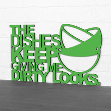Load image into Gallery viewer, Spunky Fluff Proudly Handmade in South Dakota, USA The Dishes Keep Giving me Dirty Looks