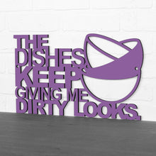 Load image into Gallery viewer, Spunky Fluff Proudly Handmade in South Dakota, USA The Dishes Keep Giving me Dirty Looks