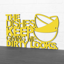 Load image into Gallery viewer, Spunky Fluff Proudly Handmade in South Dakota, USA The Dishes Keep Giving me Dirty Looks