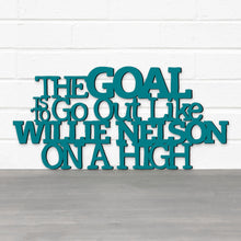 Load image into Gallery viewer, Spunky Fluff Proudly Handmade in South Dakota, USA The Goal Is To Go Out Like Willie Nelson, On A High