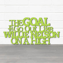 Load image into Gallery viewer, Spunky Fluff Proudly Handmade in South Dakota, USA The Goal Is To Go Out Like Willie Nelson, On A High