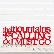 Load image into Gallery viewer, Spunky Fluff Proudly Handmade in South Dakota, USA The Mountains are Calling and I Must Go