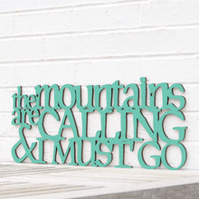 Load image into Gallery viewer, Spunky Fluff Proudly Handmade in South Dakota, USA Turquoise The Mountains are Calling and I Must Go