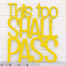 Load image into Gallery viewer, Spunky Fluff Proudly Handmade in South Dakota, USA This Too Shall Pass