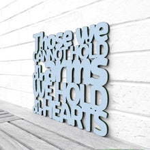 Load image into Gallery viewer, Spunky Fluff Proudly Handmade in South Dakota, USA Medium / Powder Those We Cannot Hold in our Arms We Hold in our Hearts