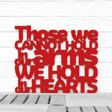 Load image into Gallery viewer, Spunky Fluff Proudly Handmade in South Dakota, USA Medium / Red Those We Cannot Hold in our Arms We Hold in our Hearts