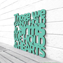 Load image into Gallery viewer, Spunky Fluff Proudly Handmade in South Dakota, USA Medium / Turquoise Those We Cannot Hold in our Arms We Hold in our Hearts