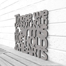 Load image into Gallery viewer, Spunky Fluff Proudly Handmade in South Dakota, USA Medium / Weathered Gray Those We Cannot Hold in our Arms We Hold in our Hearts