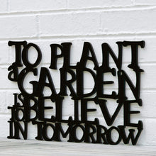 Load image into Gallery viewer, Spunky Fluff Proudly Handmade in South Dakota, USA Medium / Black To Plant a Garden is to Believe in the Future