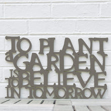 Load image into Gallery viewer, Spunky Fluff Proudly Handmade in South Dakota, USA Medium / Charcoal Gray To Plant a Garden is to Believe in the Future
