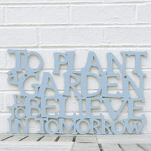 Load image into Gallery viewer, Spunky Fluff Proudly Handmade in South Dakota, USA Medium / Powder To Plant a Garden is to Believe in the Future