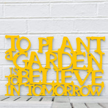 Load image into Gallery viewer, Spunky Fluff Proudly Handmade in South Dakota, USA Medium / Yellow To Plant a Garden is to Believe in the Future