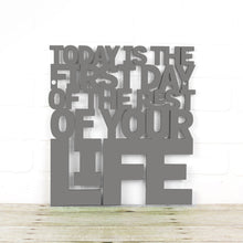 Load image into Gallery viewer, Spunky Fluff Proudly Handmade in South Dakota, USA Medium / Charcoal Gray Today is the First Day of the Rest of Your Life