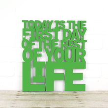 Load image into Gallery viewer, Spunky Fluff Proudly Handmade in South Dakota, USA Medium / Grass Green Today is the First Day of the Rest of Your Life