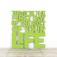 Load image into Gallery viewer, Spunky Fluff Proudly Handmade in South Dakota, USA Medium / Pear Green Today is the First Day of the Rest of Your Life