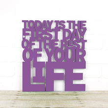 Load image into Gallery viewer, Spunky Fluff Proudly Handmade in South Dakota, USA Medium / Purple Today is the First Day of the Rest of Your Life