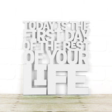 Load image into Gallery viewer, Spunky Fluff Proudly Handmade in South Dakota, USA Medium / White Today is the First Day of the Rest of Your Life