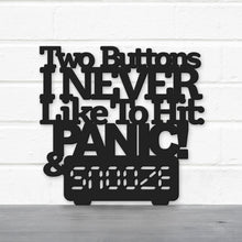 Load image into Gallery viewer, Spunky Fluff Proudly Handmade in South Dakota, USA Medium / Black Two Buttons I Never Like To Hit: Panic & Snooze, Ted Lasso Quote