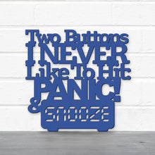 Load image into Gallery viewer, Spunky Fluff Proudly Handmade in South Dakota, USA Medium / Cobalt Blue Two Buttons I Never Like To Hit: Panic &amp; Snooze, Ted Lasso Quote
