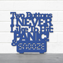 Load image into Gallery viewer, Spunky Fluff Proudly Handmade in South Dakota, USA Medium / Cobalt Blue Two Buttons I Never Like To Hit: Panic & Snooze, Ted Lasso Quote