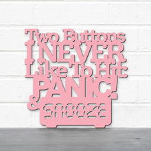 Load image into Gallery viewer, Spunky Fluff Proudly Handmade in South Dakota, USA Medium / Pink Two Buttons I Never Like To Hit: Panic & Snooze, Ted Lasso Quote