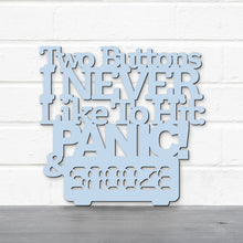 Load image into Gallery viewer, Spunky Fluff Proudly Handmade in South Dakota, USA Medium / Powder Two Buttons I Never Like To Hit: Panic & Snooze, Ted Lasso Quote