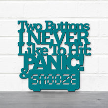Load image into Gallery viewer, Spunky Fluff Proudly Handmade in South Dakota, USA Medium / Teal Two Buttons I Never Like To Hit: Panic & Snooze, Ted Lasso Quote