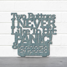Load image into Gallery viewer, Spunky Fluff Proudly Handmade in South Dakota, USA Two Buttons I Never Like To Hit: Panic & Snooze, Ted Lasso Quote