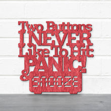 Load image into Gallery viewer, Spunky Fluff Proudly Handmade in South Dakota, USA Two Buttons I Never Like To Hit: Panic & Snooze, Ted Lasso Quote