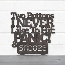 Load image into Gallery viewer, Spunky Fluff Proudly Handmade in South Dakota, USA Two Buttons I Never Like To Hit: Panic & Snooze, Ted Lasso Quote