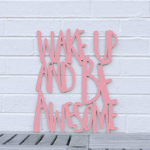 Load image into Gallery viewer, Spunky Fluff Proudly handmade in South Dakota, USA Medium / Pink Wake Up and Be Awesome
