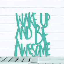 Load image into Gallery viewer, Spunky Fluff Proudly handmade in South Dakota, USA Medium / Turquoise Wake Up and Be Awesome