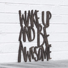 Load image into Gallery viewer, Spunky Fluff Proudly handmade in South Dakota, USA Medium / Weathered Ebony Wake Up and Be Awesome