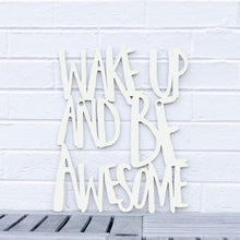 Load image into Gallery viewer, Spunky Fluff Proudly handmade in South Dakota, USA Medium / White Wake Up and Be Awesome