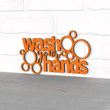 Load image into Gallery viewer, Spunky Fluff Proudly handmade in South Dakota, USA "Wash Your Hands" Decorative Wall Sign