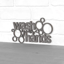 Load image into Gallery viewer, Spunky Fluff Proudly handmade in South Dakota, USA Small / Charcoal Gray &quot;Wash Your Hands&quot; Decorative Wall Sign
