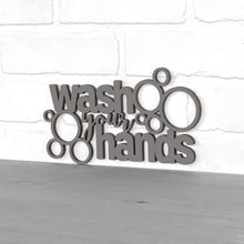 Load image into Gallery viewer, Spunky Fluff Proudly handmade in South Dakota, USA Small / Charcoal Gray "Wash Your Hands" Decorative Wall Sign