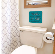 Load image into Gallery viewer, Spunky Fluff Proudly handmade in South Dakota, USA Medium / Teal "Wash Your Hands Ya Filthy Animal" Decorative Sign