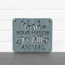 Load image into Gallery viewer, Spunky Fluff Proudly handmade in South Dakota, USA "Wash Your Hands Ya Filthy Animal" Decorative Sign