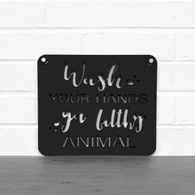 Load image into Gallery viewer, Spunky Fluff Proudly handmade in South Dakota, USA Small / Black "Wash Your Hands Ya Filthy Animal" Decorative Sign