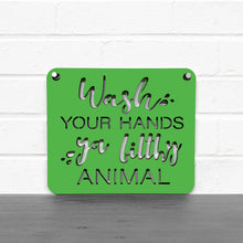 Load image into Gallery viewer, Spunky Fluff Proudly handmade in South Dakota, USA Small / Grass Green "Wash Your Hands Ya Filthy Animal" Decorative Sign