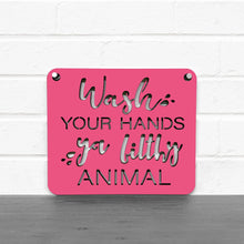 Load image into Gallery viewer, Spunky Fluff Proudly handmade in South Dakota, USA Small / Magenta "Wash Your Hands Ya Filthy Animal" Decorative Sign