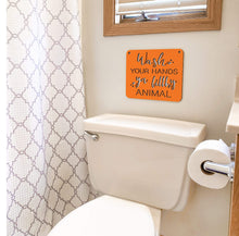 Load image into Gallery viewer, Spunky Fluff Proudly handmade in South Dakota, USA Small / Orange "Wash Your Hands Ya Filthy Animal" Decorative Sign