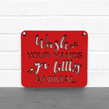 Load image into Gallery viewer, Spunky Fluff Proudly handmade in South Dakota, USA Small / Red &quot;Wash Your Hands Ya Filthy Animal&quot; Decorative Sign
