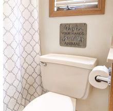 Load image into Gallery viewer, Spunky Fluff Proudly handmade in South Dakota, USA Small / Weathered Brown "Wash Your Hands Ya Filthy Animal" Decorative Sign