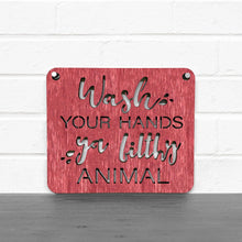 Load image into Gallery viewer, Spunky Fluff Proudly handmade in South Dakota, USA Small / Weathered Red "Wash Your Hands Ya Filthy Animal" Decorative Sign
