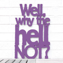 Load image into Gallery viewer, Spunky Fluff Proudly handmade in South Dakota, USA Small / Purple Well, Why the Hell Not?